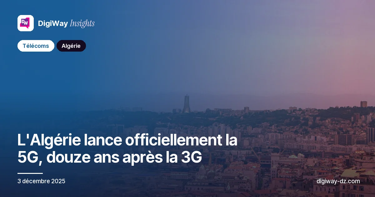 L'Algérie lance officiellement la 5G, douze ans après la 3G