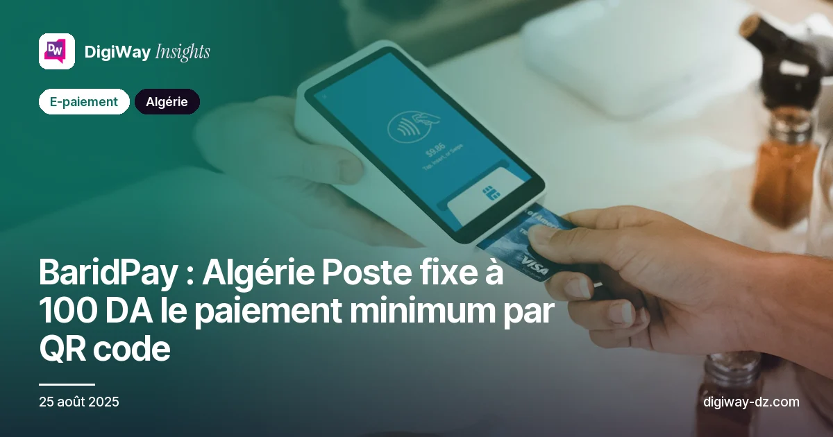 BaridPay : Algérie Poste fixe à 100 DA le paiement minimum par QR code