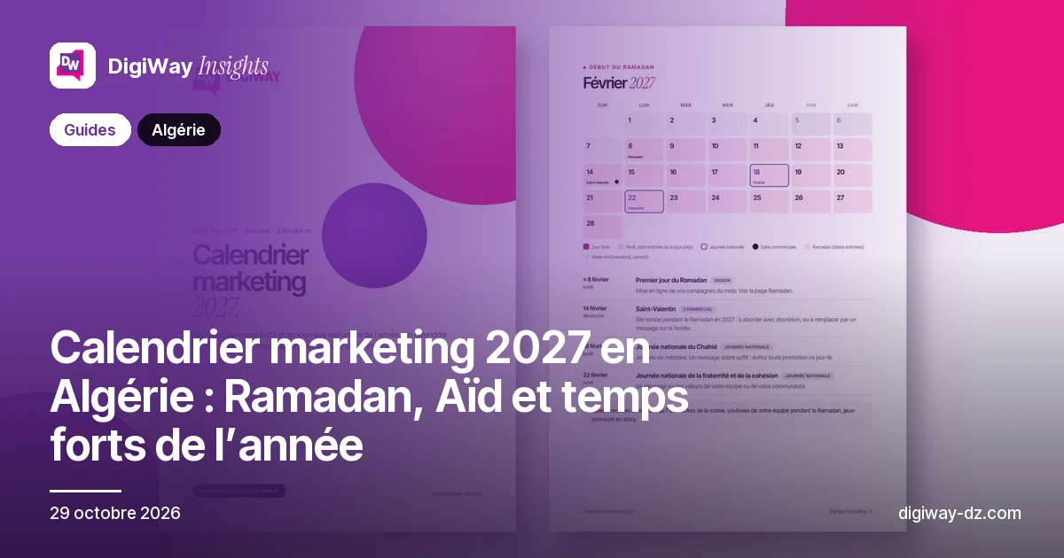 Calendrier marketing 2027 en Algérie : Ramadan, Aïd et temps forts de l’année