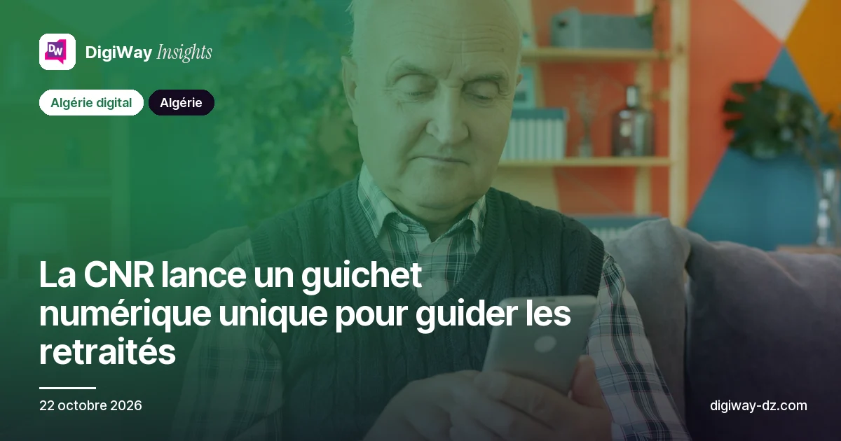La CNR lance un guichet numérique unique pour guider les retraités