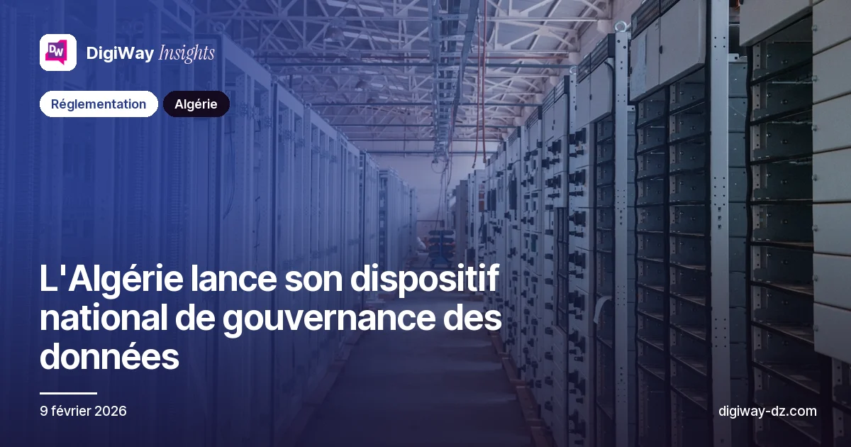 L'Algérie lance son dispositif national de gouvernance des données