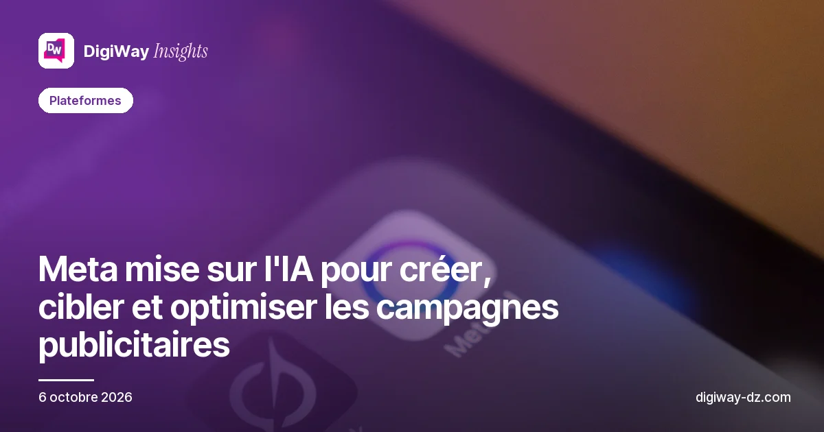 Meta mise sur l'IA pour créer, cibler et optimiser les campagnes publicitaires