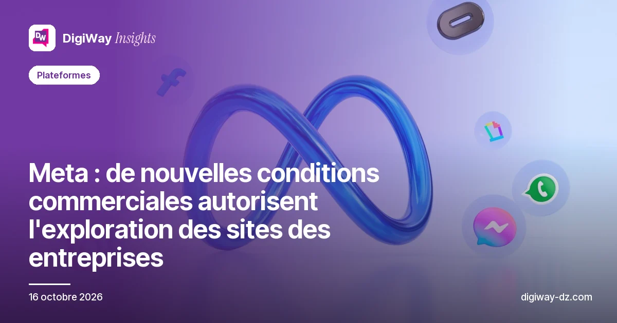 Meta : de nouvelles conditions commerciales autorisent l'exploration des sites des entreprises