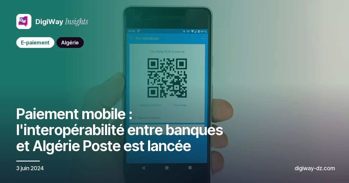 Paiement mobile : l'interopérabilité entre banques et Algérie Poste est lancée