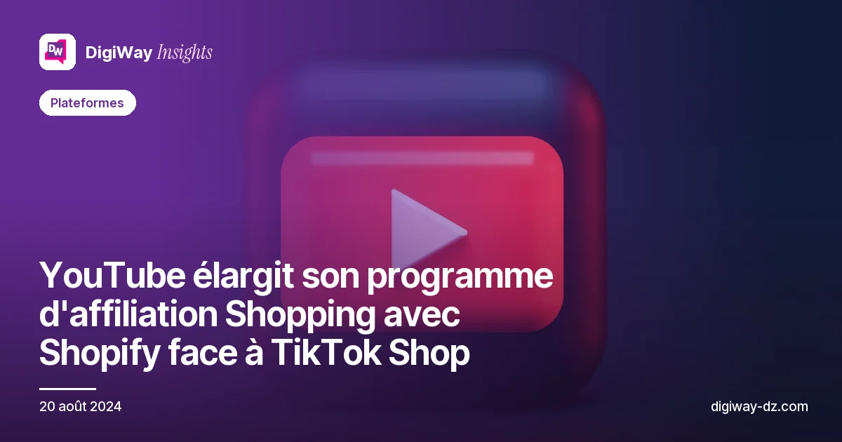 YouTube élargit son programme d'affiliation Shopping avec Shopify face à TikTok Shop